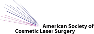 Memeber of the American Society of Cosmetic Laser Surgery